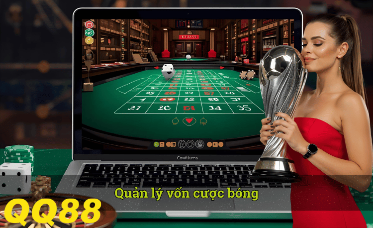 Quản lý vốn cược bóng là gì