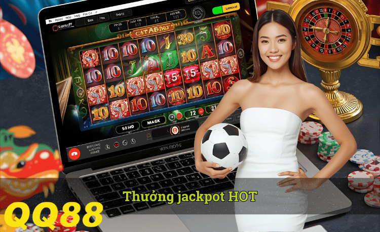 Săn thưởng jackpot HOT