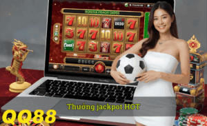 Thưởng jackpot HOT